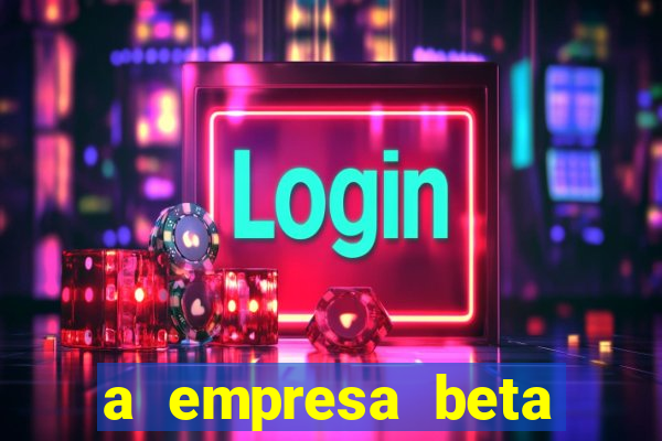 a empresa beta finalizou dezembro com 20 unidades